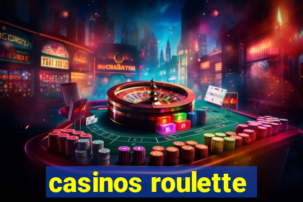 casinos roulette