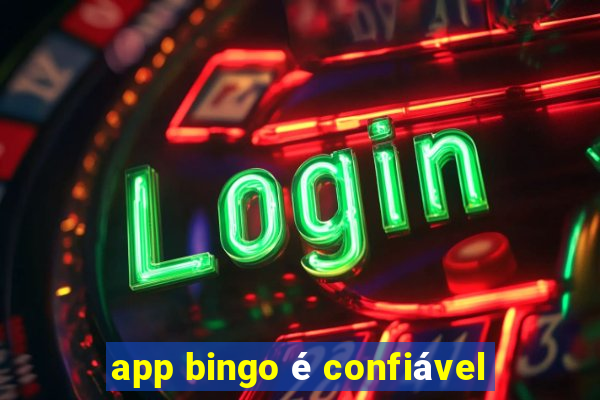 app bingo é confiável