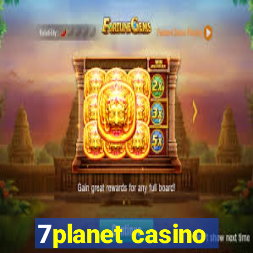 7planet casino