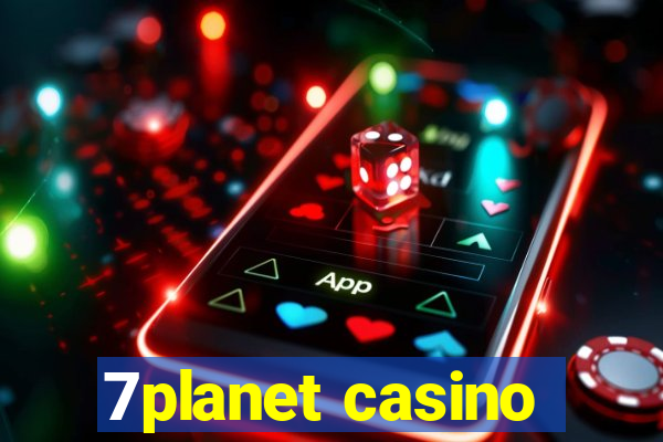 7planet casino