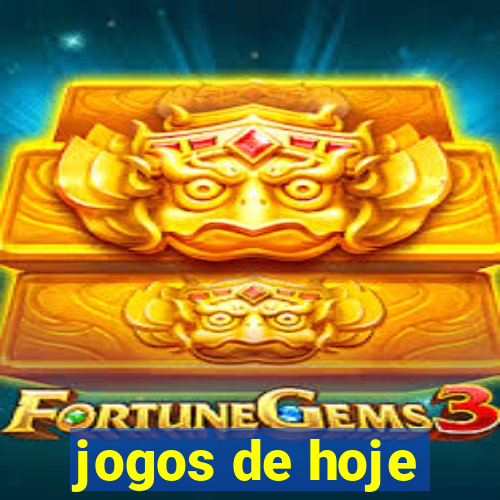 jogos de hoje