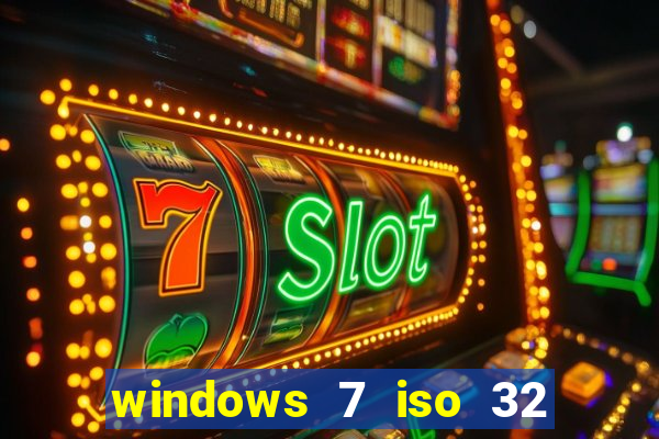 windows 7 iso 32 bits pt-br download