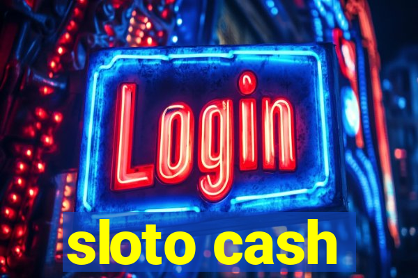 sloto cash