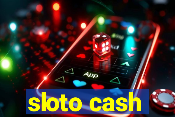 sloto cash