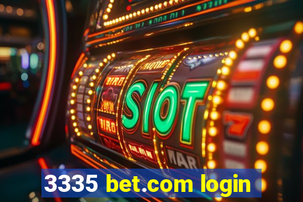 3335 bet.com login