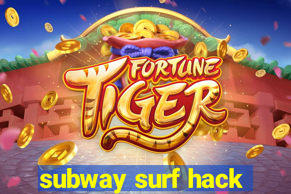 subway surf hack