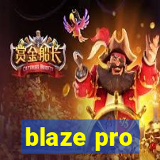 blaze pro