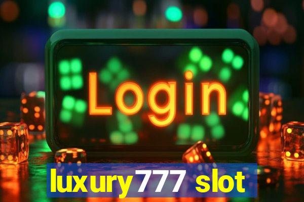 luxury777 slot