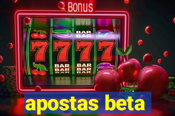 apostas beta