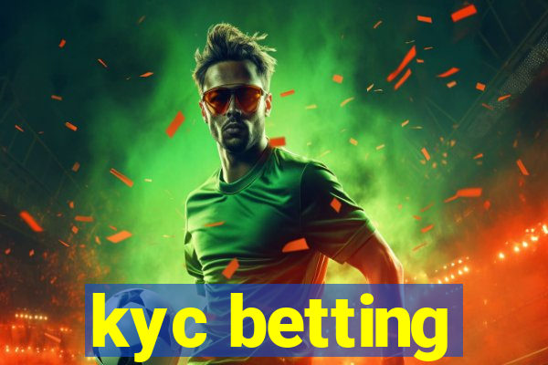 kyc betting