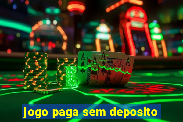 jogo paga sem deposito