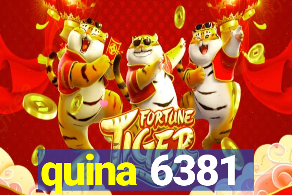 quina 6381