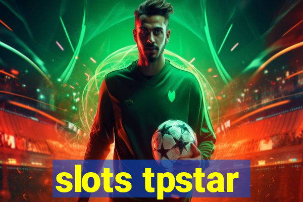 slots tpstar