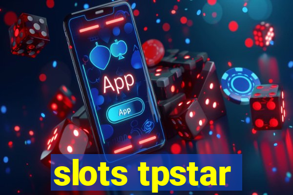 slots tpstar