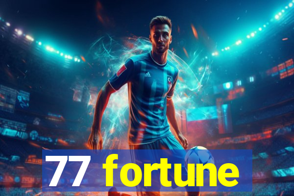 77 fortune