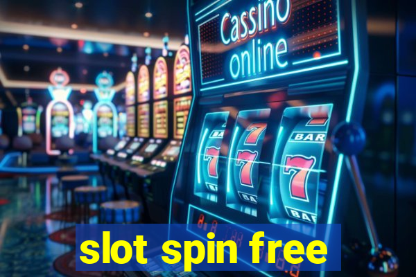 slot spin free