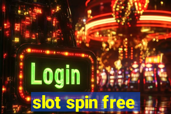 slot spin free