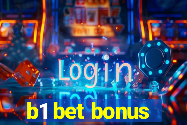 b1 bet bonus