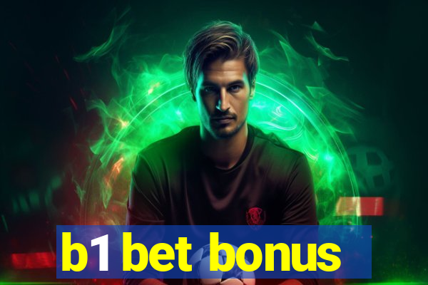 b1 bet bonus