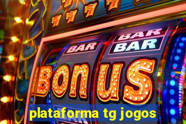 plataforma tg jogos