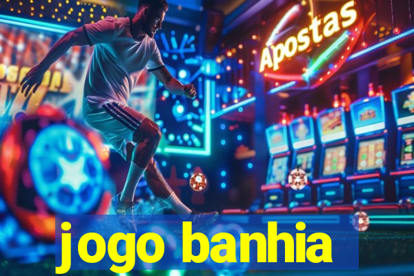 jogo banhia