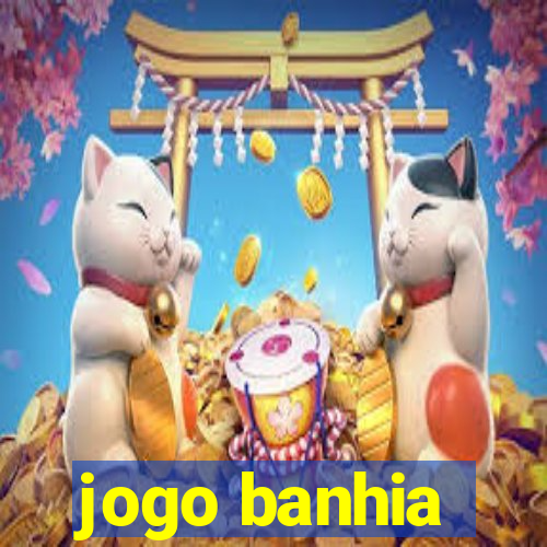 jogo banhia