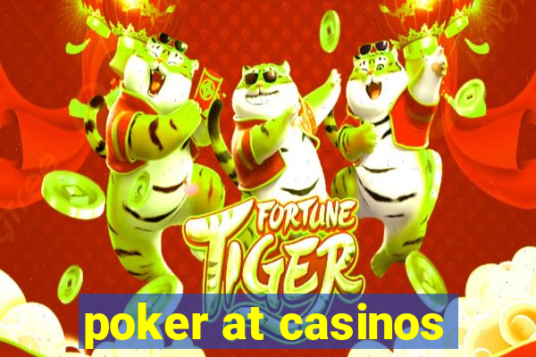 poker at casinos