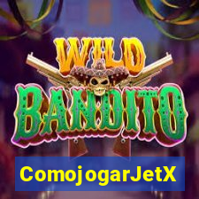 ComojogarJetX