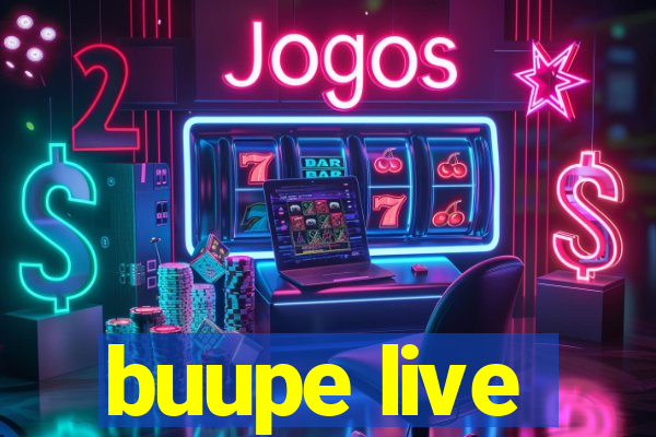 buupe live