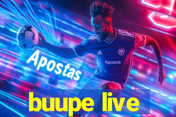 buupe live