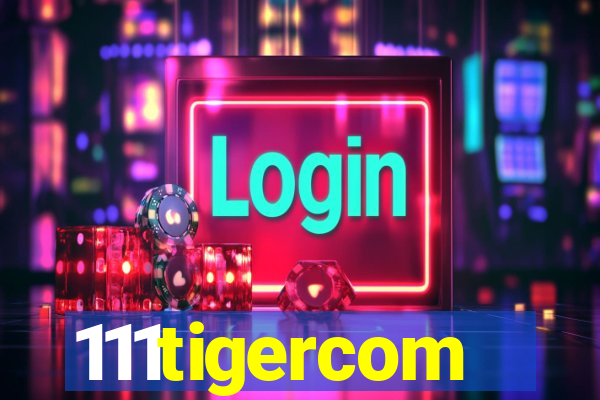 111tigercom