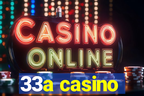 33a casino