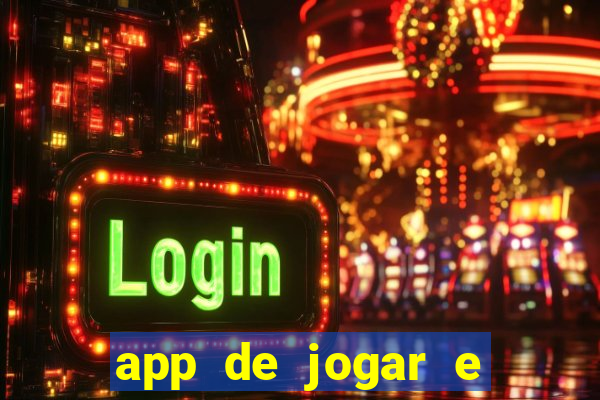 app de jogar e ganhar dinheiro