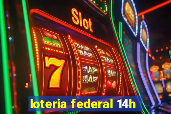 loteria federal 14h