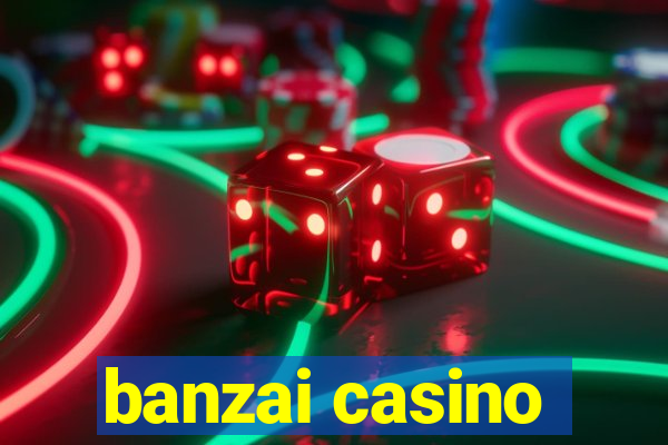 banzai casino