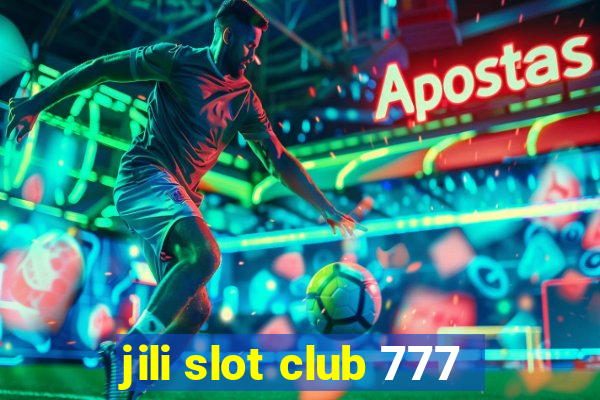 jili slot club 777