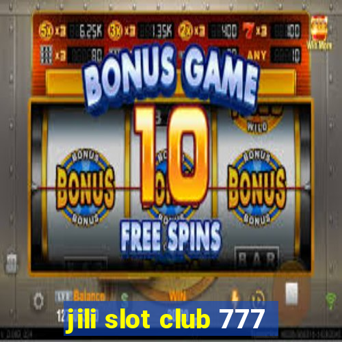 jili slot club 777