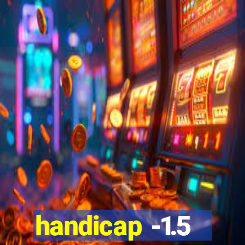 handicap -1.5