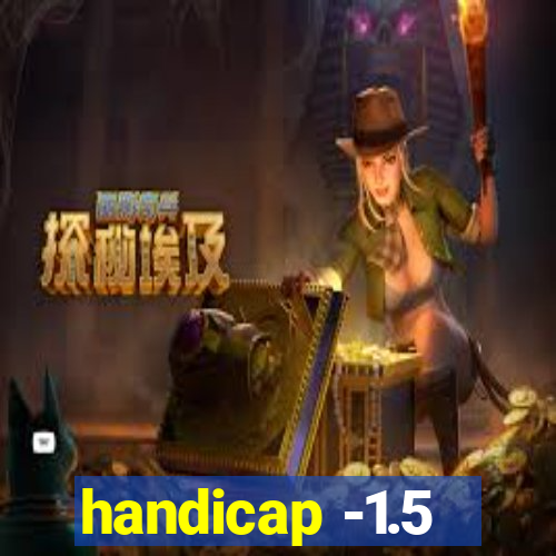 handicap -1.5