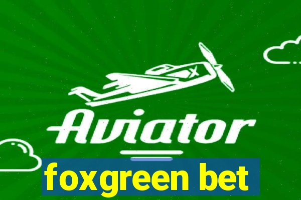 foxgreen bet