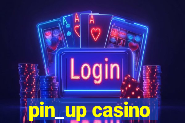 pin_up casino