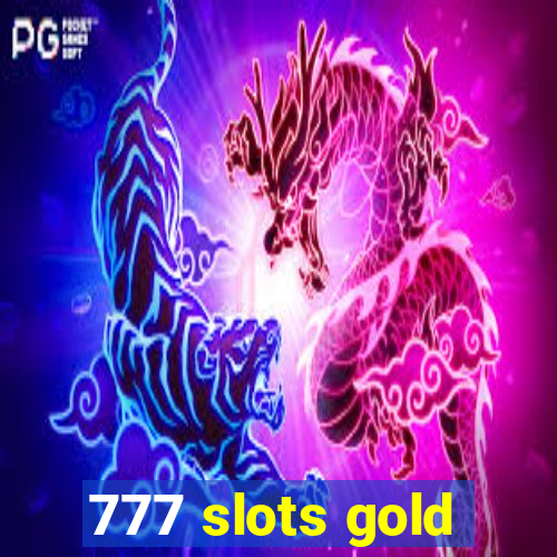 777 slots gold