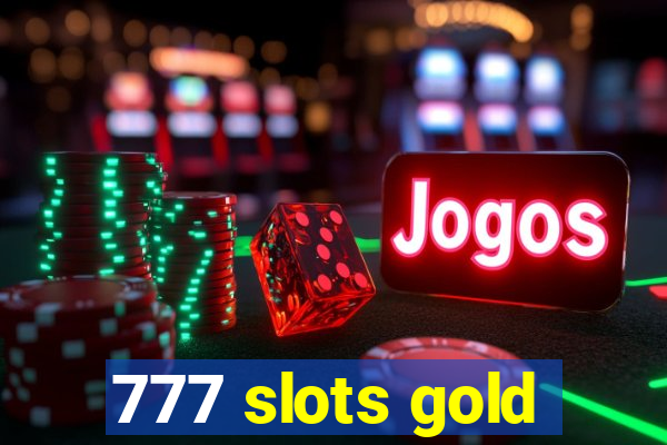 777 slots gold