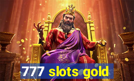 777 slots gold