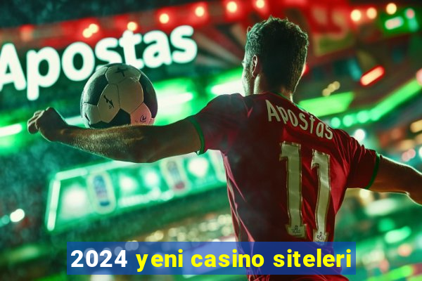 2024 yeni casino siteleri