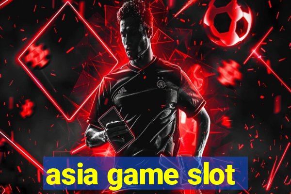 asia game slot