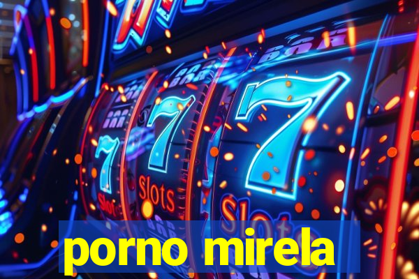 porno mirela