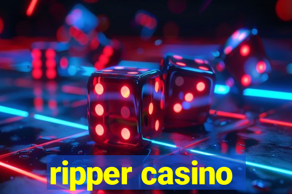 ripper casino