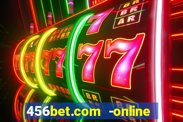 456bet.com -online slots casino