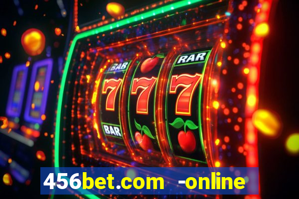 456bet.com -online slots casino